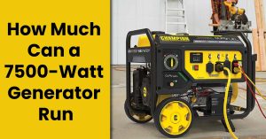 How-Much-Can-a-7500-Watt-Generator-Run