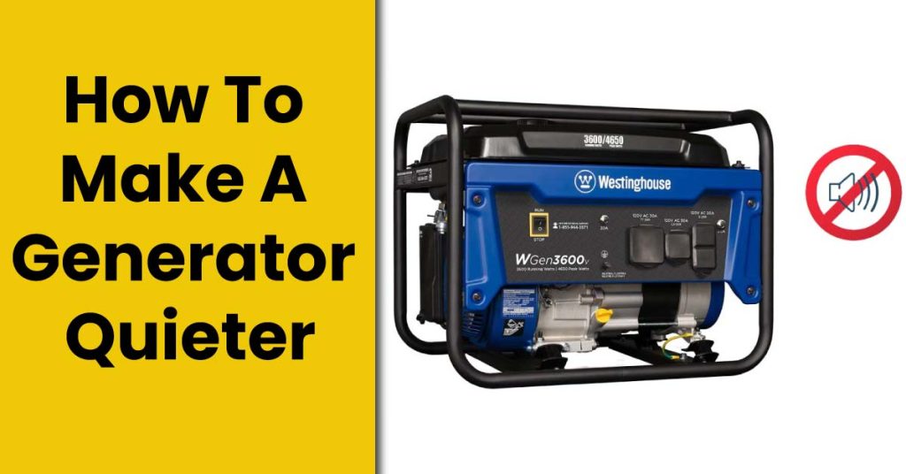 How To Make A Generator Quieter