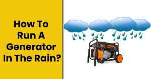 How to Run a Generator in the Rain?