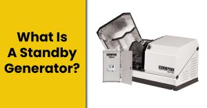 What Is A Standby Generator?