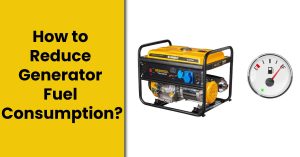 How to Reduce Generator Fuel Consumption?