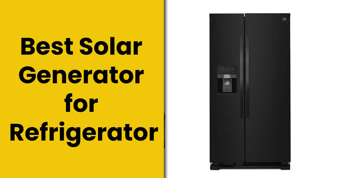 6 Best Solar Generators For Refrigerator Reviews 2024 2536