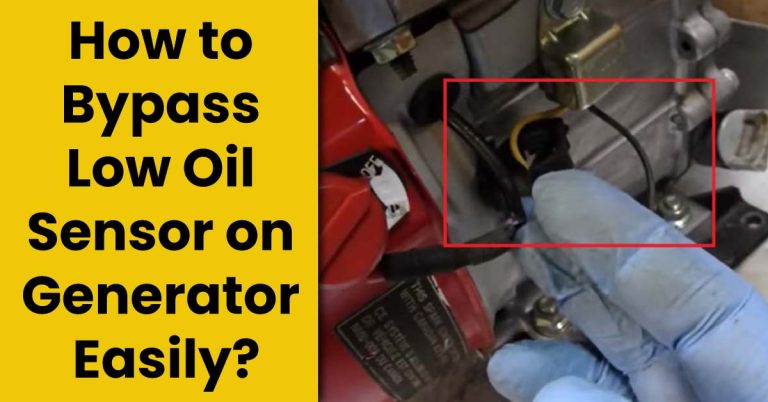 How to Bypass Low Oil Sensor on Generator?